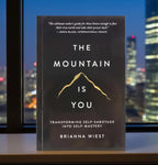 Mountains Are You by Brianna Wiest – Transforming Self-Sabotage into Self-Mastery