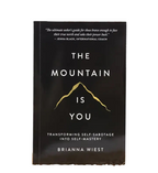 Mountains Are You by Brianna Wiest – Transforming Self-Sabotage into Self-Mastery