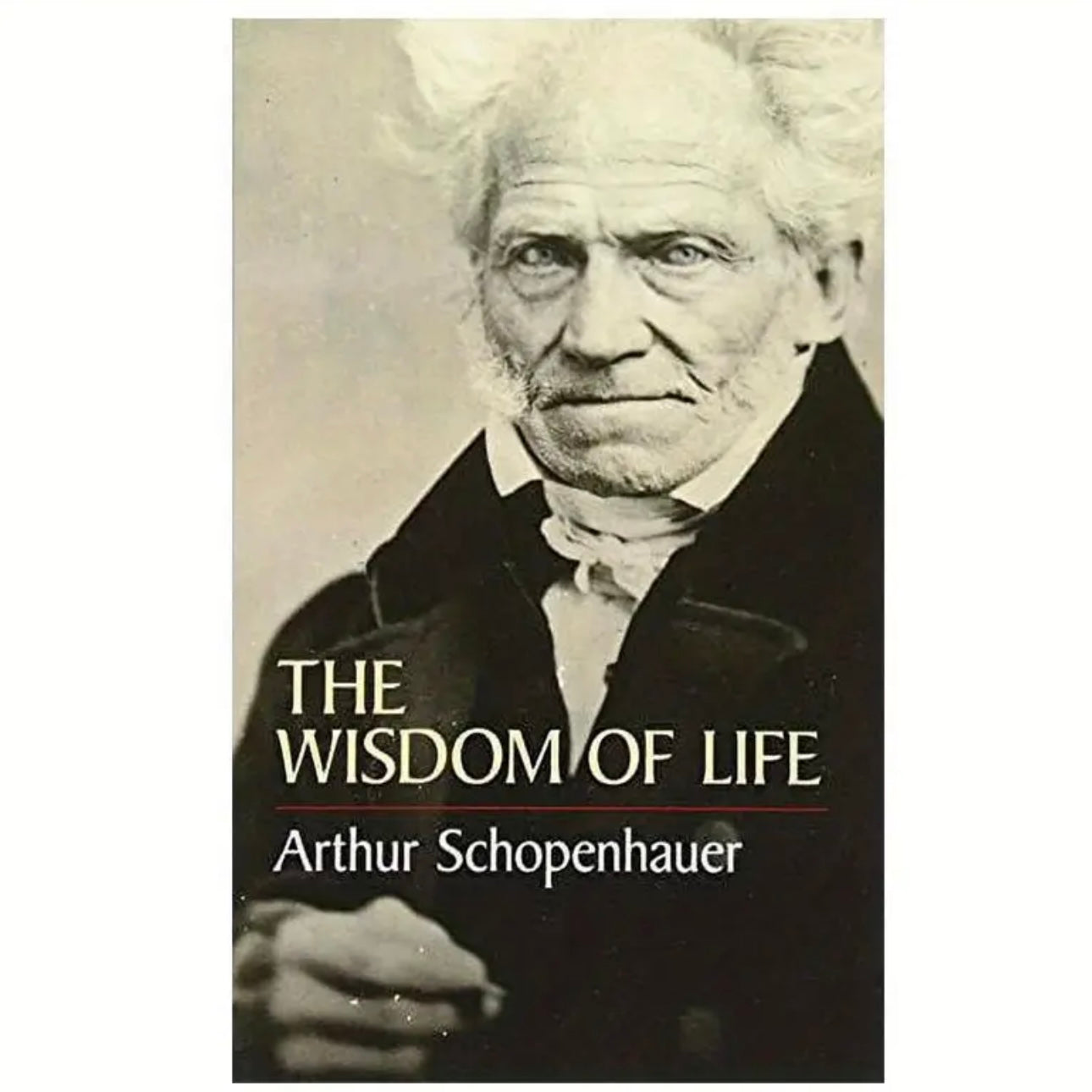 The Wisdom of Life by Arthur Schopenhauer – Classic Philosophy & Practical Life Insights