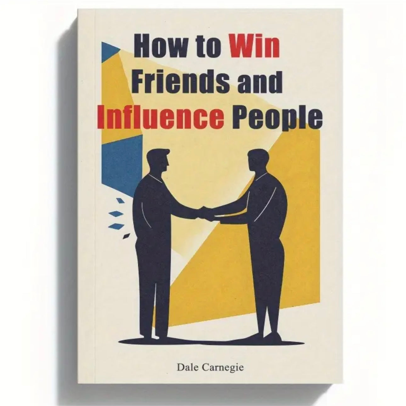 How to Win Friends and Influence People – Classic Self-Help Guide for Communication, Confidence & Relationship Building