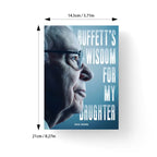 Buffett’s Wisdom for My Daughter – Insights on Wealth, Success & Life Lessons from Warren Buffett