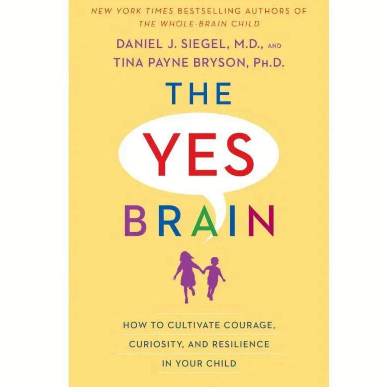 The Yes Brain – How to Nurture Courage, Curiosity & Resilience