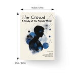 The Crowd: A Study of the Popular Mind – Understanding the Psychology of Mass Movements