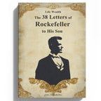 Rockefeller’s 38 Letters to His Son – English Version | Ultimate Guide to Leadership, Wealth & Life Principles